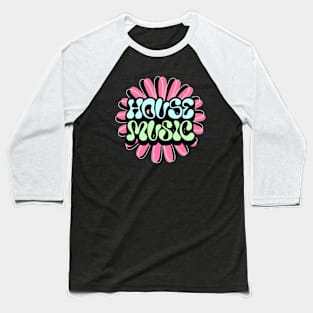 HOUSE MUSIC  - Y2K Flower (pink) Baseball T-Shirt